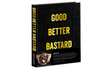 Good.Better.Bastard. Character Is All - NL